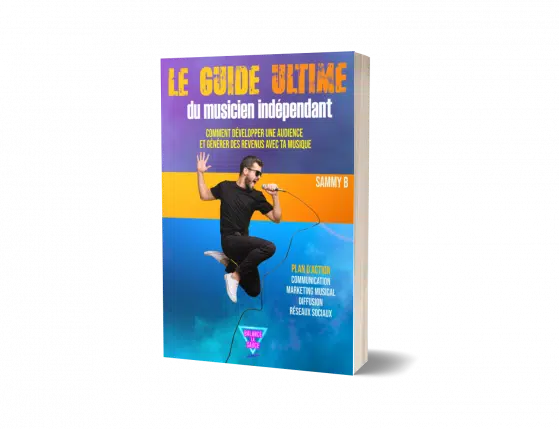 Couverture du GUIDE ULTIME du musicien indépendant par la webradio Balance La Sauce